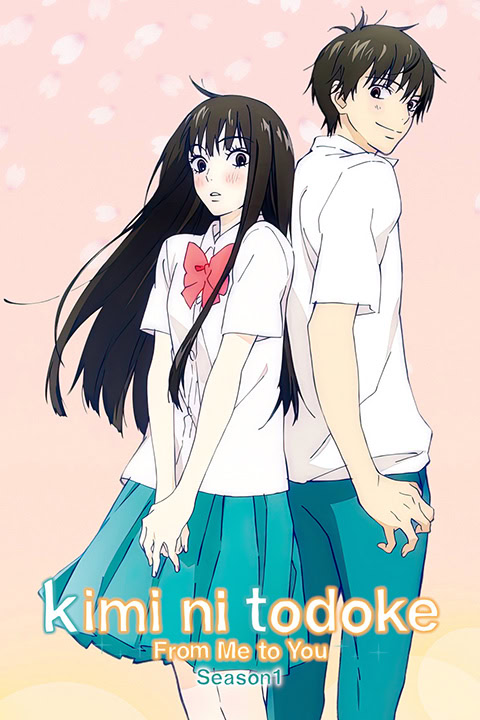Kimi ni Todoke - From Me To You