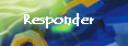 responder.png