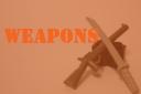 Weapons
