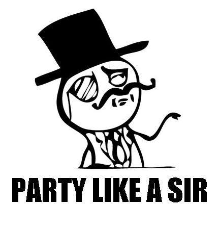 party_like_a_sir.png