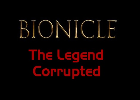 9._bionicle_the_legend_corrupted.jpg