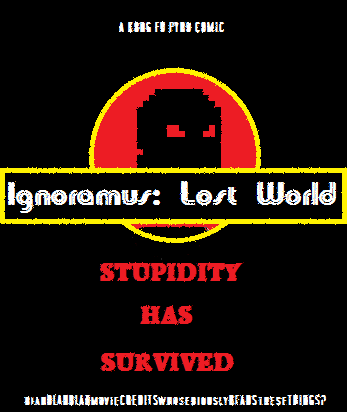 ignoramuslostworldposter.png