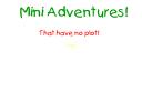 MiniAdventures