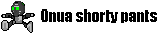 onuashortypants.png