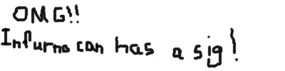 infurno_can_haz_a_sig.jpg