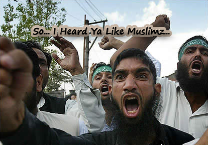 muslims__i_heard_you_liek_them.png