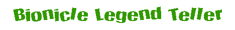 bioniclelegendtellerssig.gif