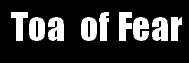toaoffear1.gif