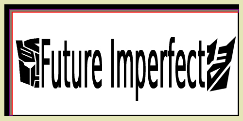 transformersfutureimperfect.jpg