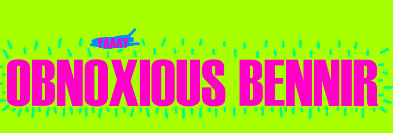 obnoxious_bennir.png