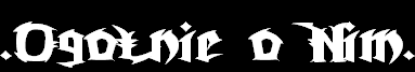ogolnie_o_nim.bmp