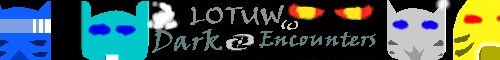 lotuwdarkencounters1.jpg