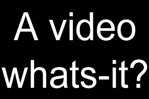 videowhat.gif