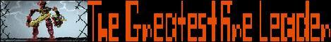 thegreatestfireleaderbanner.jpg