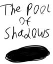 poolofshadows.png