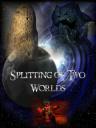 splittingotwoworlds.jpg