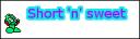 short_n_sweet.png