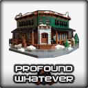 Profound-Whatever