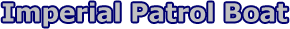 headerimperialpatrolboat.gif