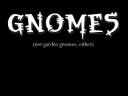 gnomes