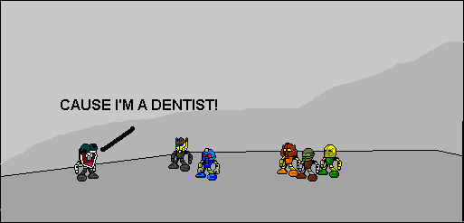 cause_im_a_dentist.png