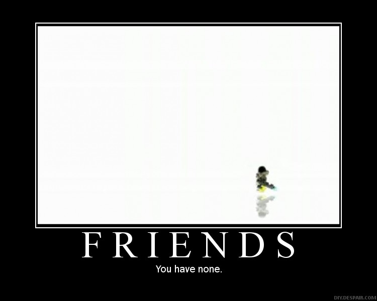 friendsyouhavenone.jpg