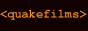 quakefilmsbutton.jpg