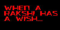 when_a_rakshi_has_a_wish_banner.gif