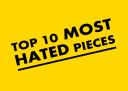 Top10MostHatedPieces