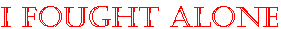 i_fought_alone.gif