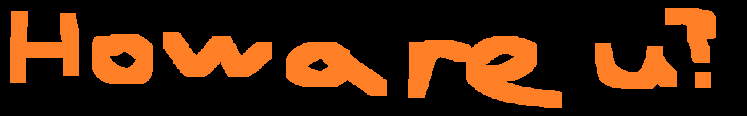 howareu.png