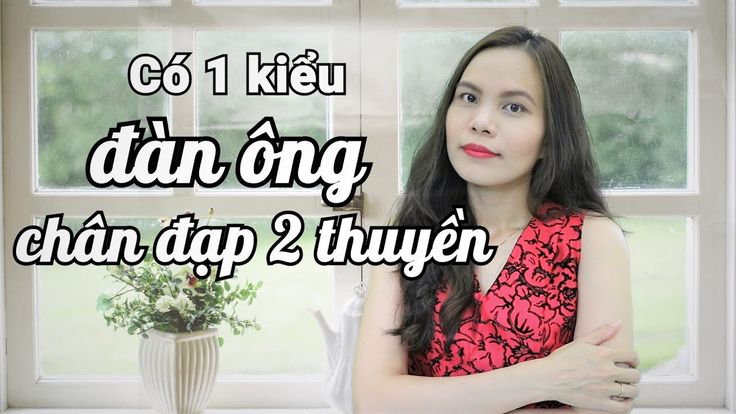 Một Chân Đạp Hai Thuyền Là Gì? Gallery 1