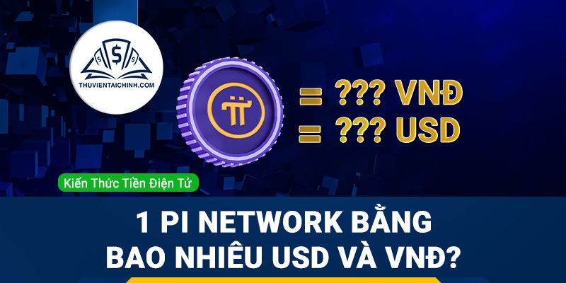 1 Pi bằng bao nhiêu VNĐ?