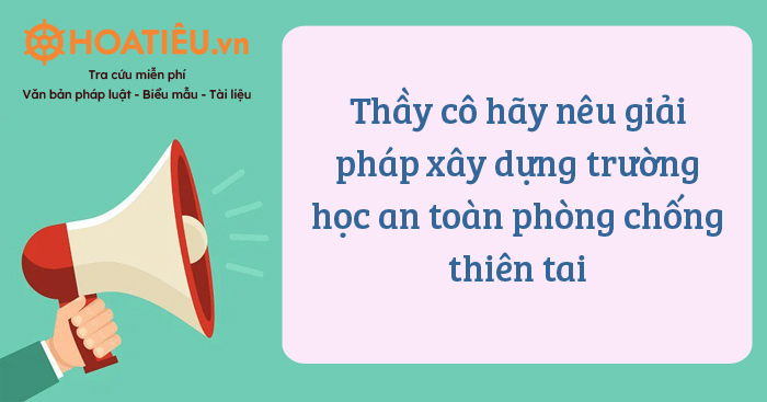 Giải pháp xây dựng trường học an toàn phòng chống thiên tai