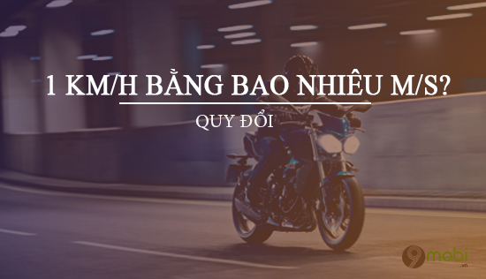 1km/h bằng bao nhiêu m/s? Gallery 2