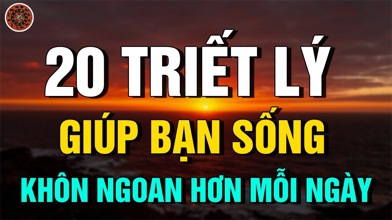 20 Triết Lý Cuộc Sống Nên Đọc Đi Đọc Lại
