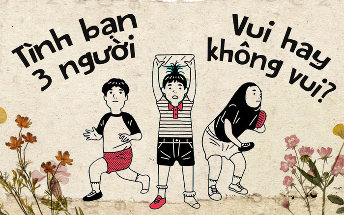 3 Đứa Bạn Thân: Hành Trình Khám Phá Tuổi Trẻ