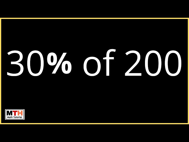30% của 200 là bao nhiêu? Gallery 2