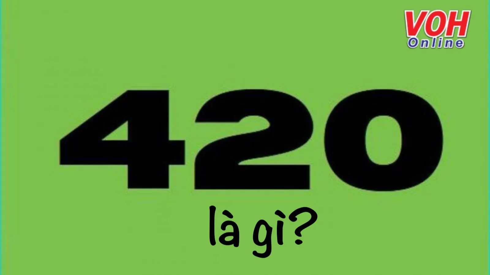 420 Nghĩa Là Gì Trong Tiếng Trung?