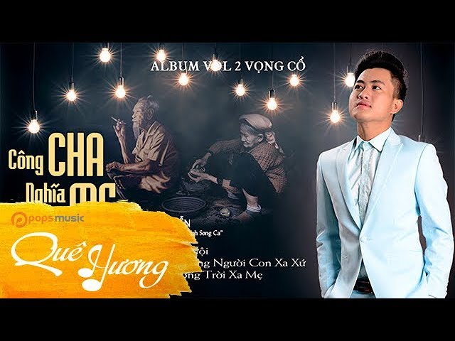 7 Bài Hát Về Cha Mẹ Hay Nhất