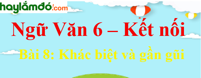 8 Khác Biệt Và Gần Gũi Gallery 1