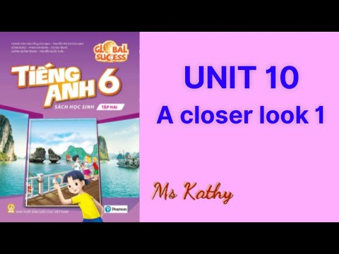A Closer Look 1 Unit 10 Lớp 6: Giải Đáp và Hướng Dẫn