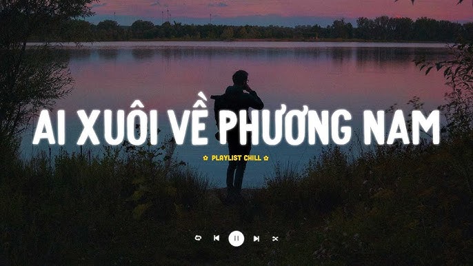 Ai Xuôi Về Phương Nam?