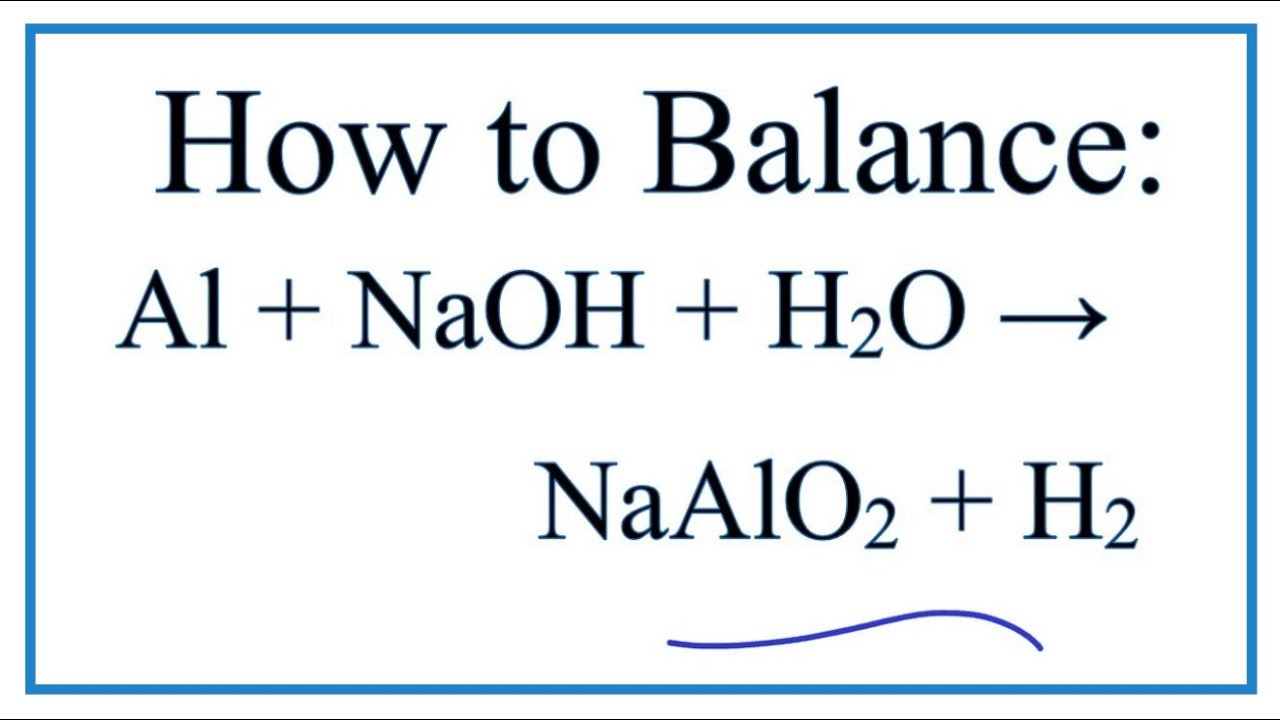 Phản ứng Al + H2O + NaOH: Giải thích chi tiết