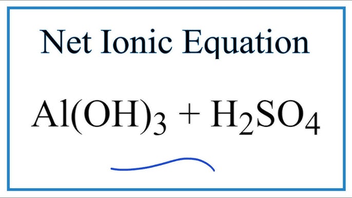 Phương trình ion của Al(OH)3 + H2SO4