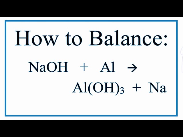 Al(OH)3 + NaOH dư: Phản ứng và Sản phẩm