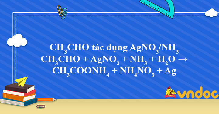 Phản ứng tráng gương của Andehit Axetic với AgNO3/NH3