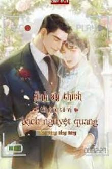 Anh ấy thích tin tức tố vị bạch nguyệt quang