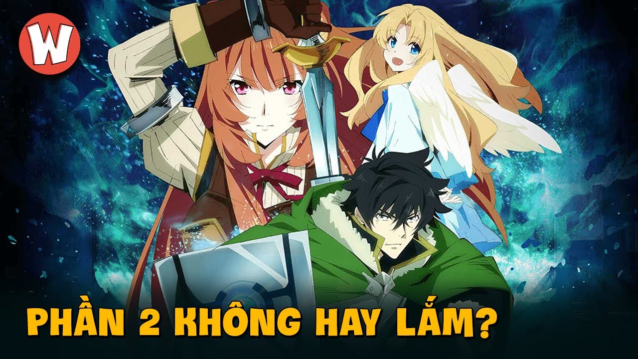 Anh Hùng Khiên Phần 2: Cốt truyện, nhân vật và những điểm đáng chú ý