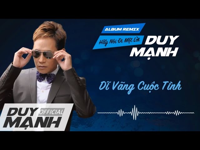 Dĩ Vãng Cuộc Tình Duy Mạnh Gallery 2